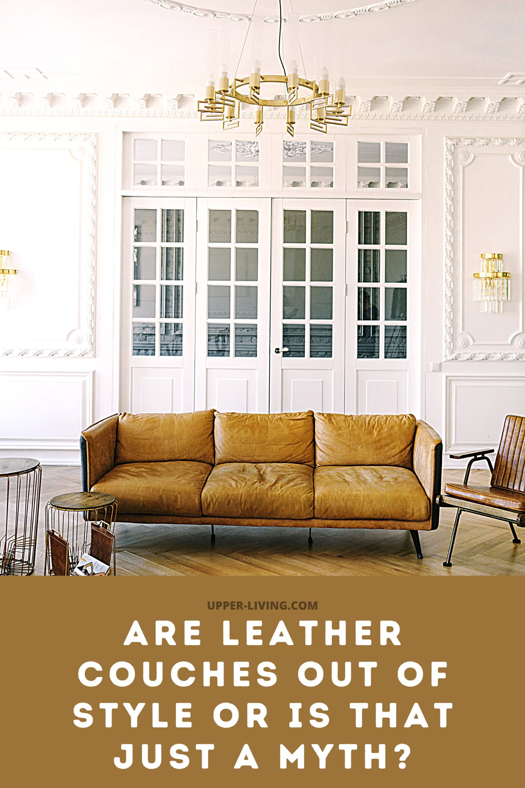 Are Leather Couches Out of Style or is That Just a Myth?